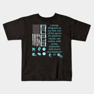 BEST DAD EVER-Pledge Allegiance To My Dad Sports Kids T-Shirt